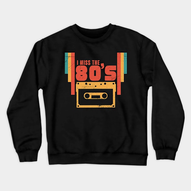 I miss the 80s retro vintage gift idea Crewneck Sweatshirt by PlimPlom